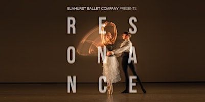 RESONANCE: An Elmhurst Ballet Company Performance | Elmhurst Ballet School