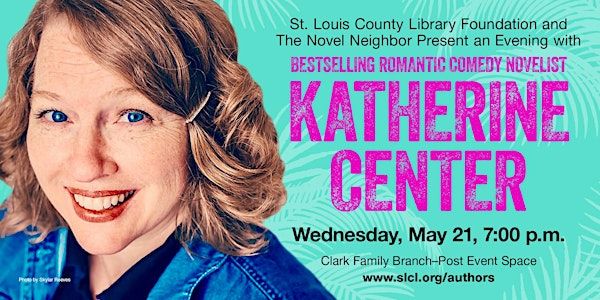 Author Event - Katherine Center, "The Love Haters" | St. Louis County Library - Clark Family Branch