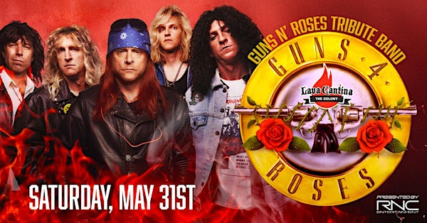 Guns 4 Roses - Guns N' Roses Tribute with special guest! | Lava Cantina, The Colony