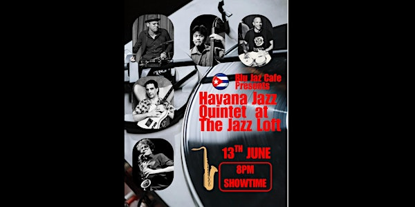 Havana Jazz Quintet @ The Jazz Loft | The Jazz Loft @ Blu Jaz