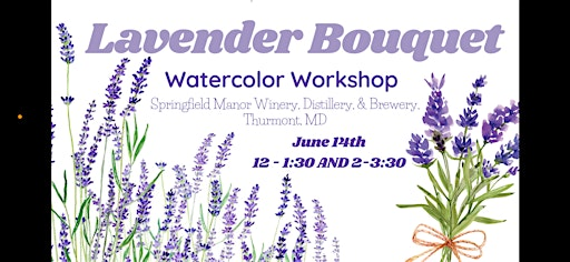 Lavender Watercolor Workshop 6/14 | Springfield Manor Winery & Distillery