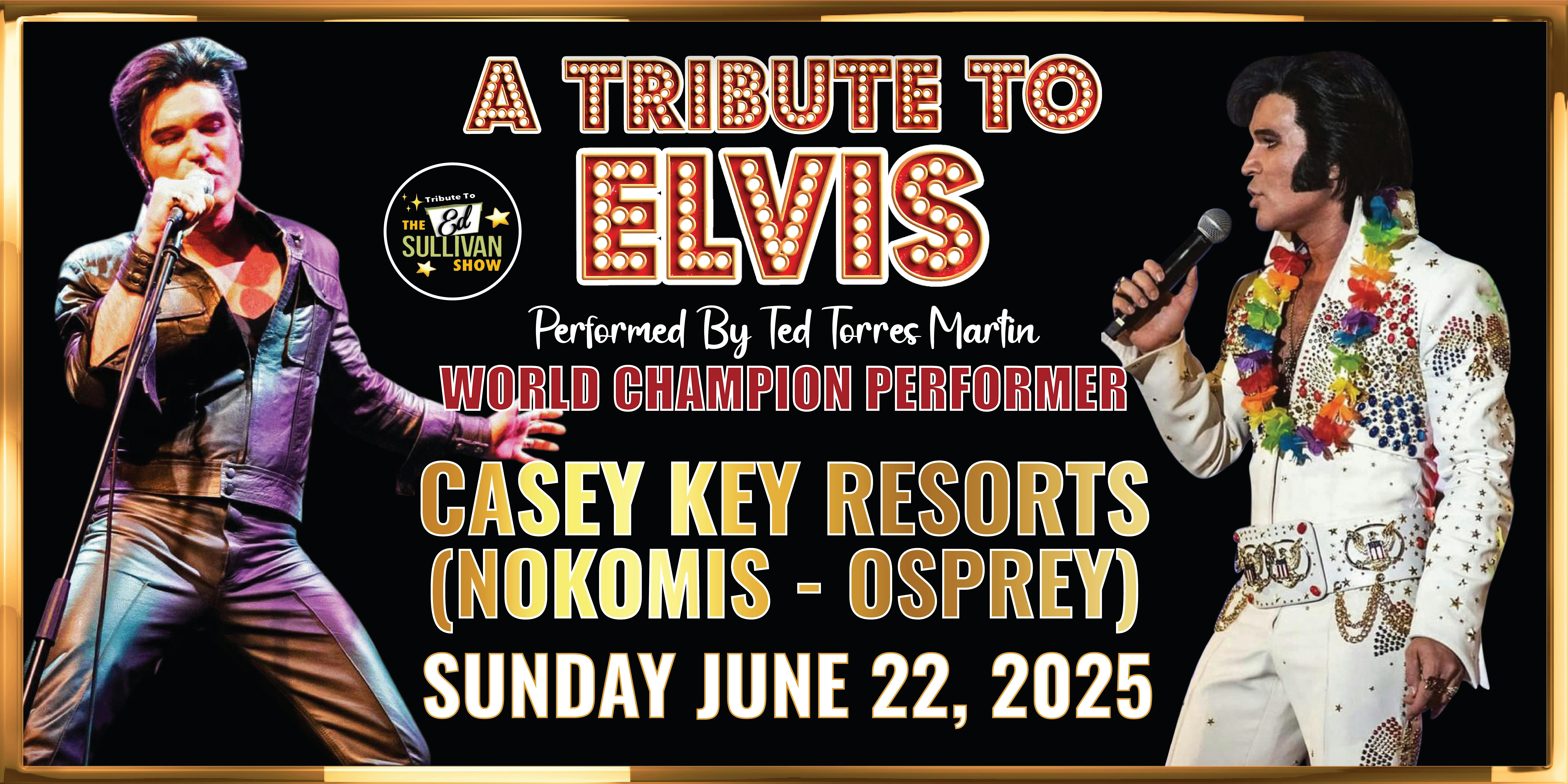 A Tribute to Elvis hosted by Ed Sullivan | Casey Key Resorts - Mainland