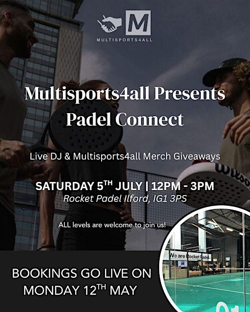 Multisports4All Presents Padel Connect | Rocket Padel Ilford Ltd