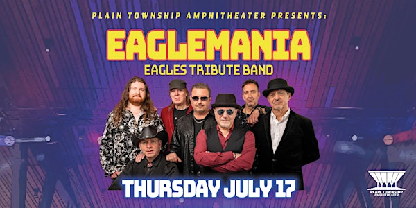 EagleMania - Eagles Tribute Band | Plain Township Amphitheater