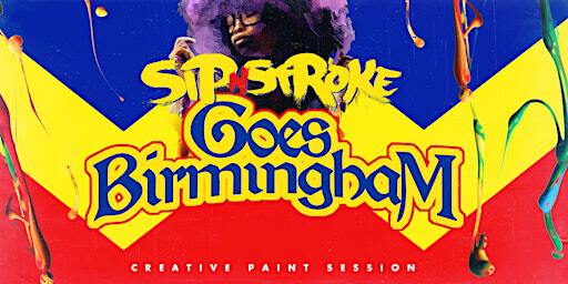 Sip 'N Stroke |6pm - 9pm | Birmingham | Sip and Paint Party + AFTER PARTY | Sector 57