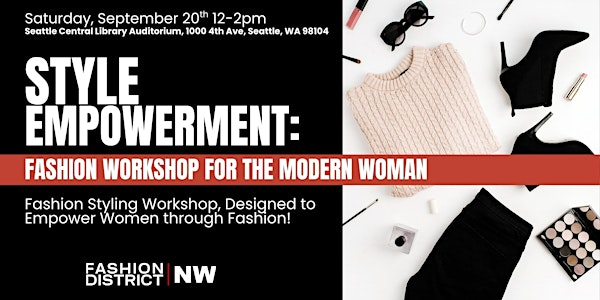 Style Empowerment: Fashion Workshop for the Modern Woman | Seattle Public Library-Central Library