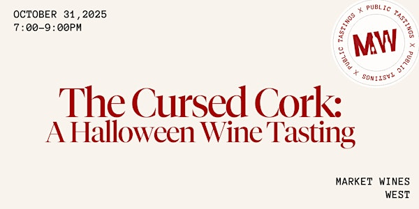 The Cursed Cork: A Halloween Wine Tasting | Market Wines West