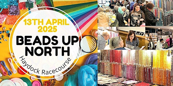 Beads Up North Craft Fair | Haydock Park Racecourse