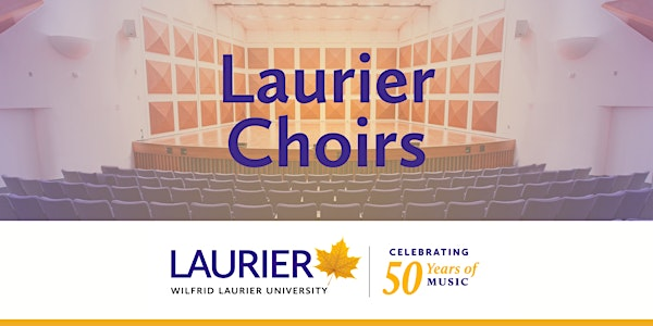Laurier Choirs Concert | Maureen Forrester Recital Hall
