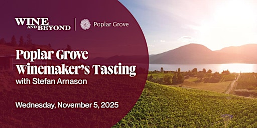 Poplar Grove Winemaker’s Tasting with Stefan Arnason | Wine and Beyond MacTaggart Ridge #592