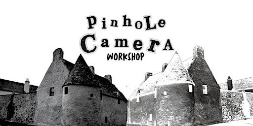 Pinhole Camera Workshop | Provan Hall