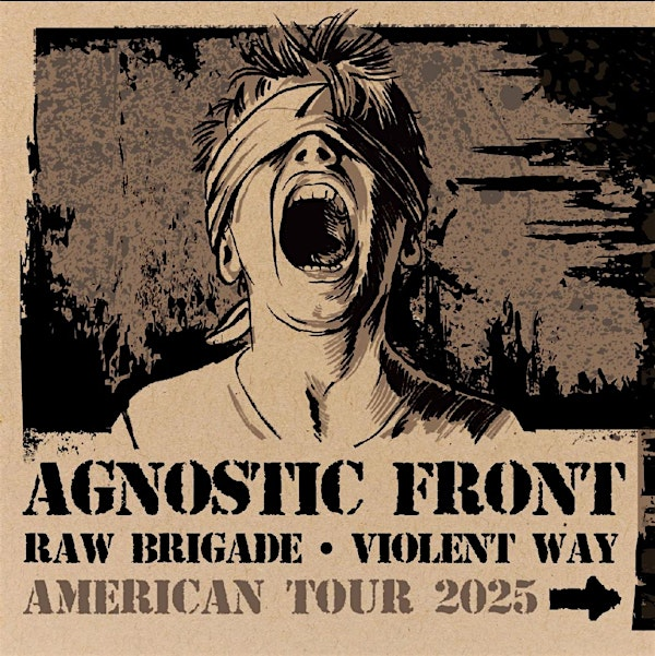 Agnostic Front with Raw Brigade and Violent Way! | Reggie’s 42nd Street Tavern