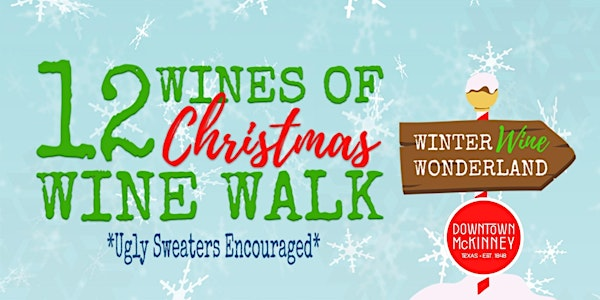 12 Wines of Christmas Wine Walk - Downtown McKinney | Historic Downtown McKinney