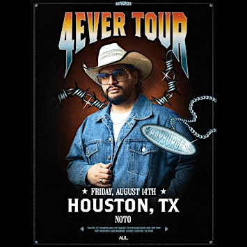 Ray Burger: 4Ever Tour @ NOTO Houston | NOTO Houston, McKinney Street, Houston, TX, USA