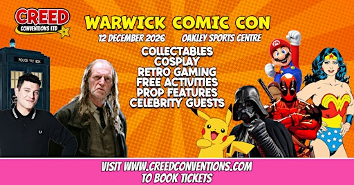 Warwick Creed Comic Con - December2026 | Oakley School Sports Centre