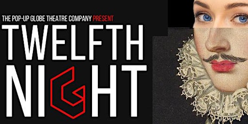 PopUp Globe presents Twelfth Night | Kings Theatre TET (Historic), Stratford, New Zealand