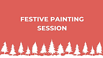 Festive Painting Session (11.30-12.30) | Tinkers Gifts Studio