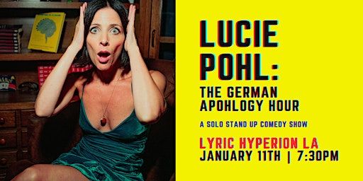 Lucie Pohl: The German Apohlogy Hour | Lyric Hyperion Theater & Bar