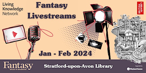 Drop in - Fantasy Fiction Livestreams Season @ Stratford Library | Stratford-upon-Avon Library & Registration Service