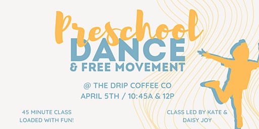 10:45a Preschool Dance Class @ The Drip | The Drip Coffee Co.