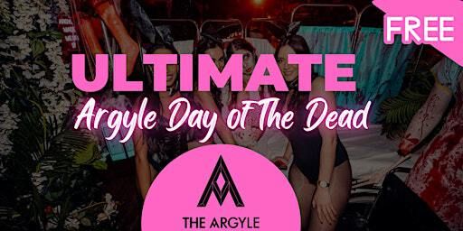 Ultimate Argyle Saturdays:Free Entry @ Argyle Saturdays (Day of the Dead) | The Argyle