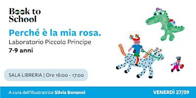 Perchè è la mia rosa. Il piccolo principe|laboratorio 7-9 anni | La Libreria Erickson