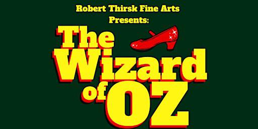Wizard of Oz - Tuesday Night | Robert Thirsk High School | Calgary Board of Education