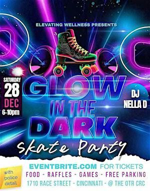GLOW IN THE DARK SKATE PARTY | Over-The-Rhine Community Center