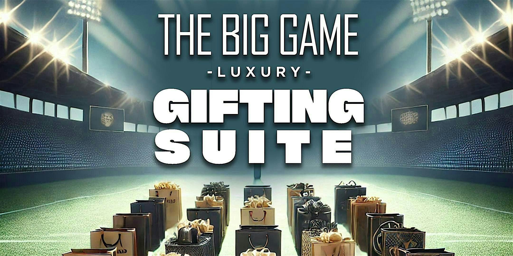 The Big Game Luxury Gifting Suite - New Orleans Super Bowl Weekend | 1615 Poydras St