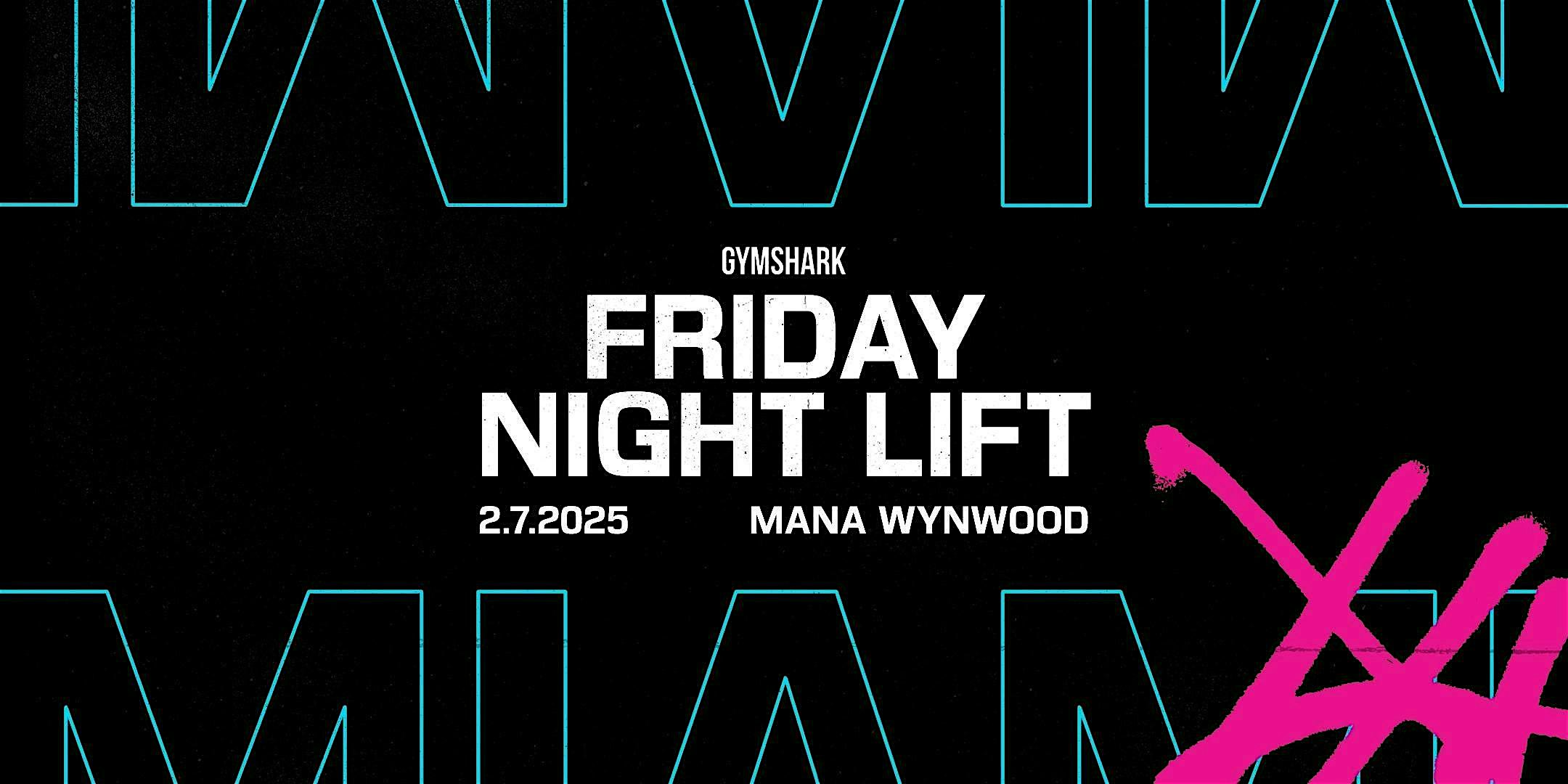 FRIDAY NIGHT LIFT | Mana Wynwood Convention Center