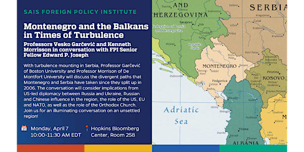 Montenegro and the Balkans in Times of Turbulence | Johns Hopkins University Bloomberg Center, Room 258