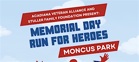 Memorial Day Run For Heroes at Moncus Park | Moncus Park