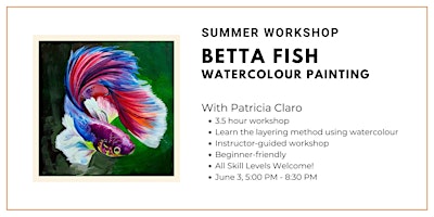 Summer Workshop: Betta Fish Watercolour Painting | Wallack's Art Supplies and Framing