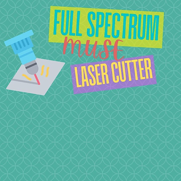 Full Spectrum Muse Laser Cutter Training x Oakland | Prototype PGH