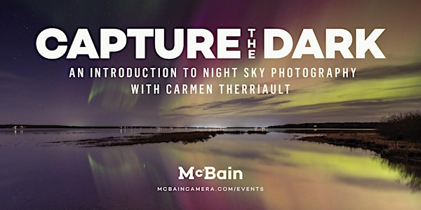 Capture the Dark: An Introduction to Night Sky Photography | McBain Creator Classroom