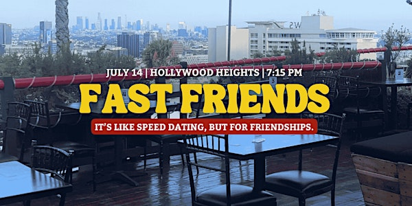 Fast Friends - like Speed Dating But for Friendships | Hollywood Heights | Yamashiro Hollywood