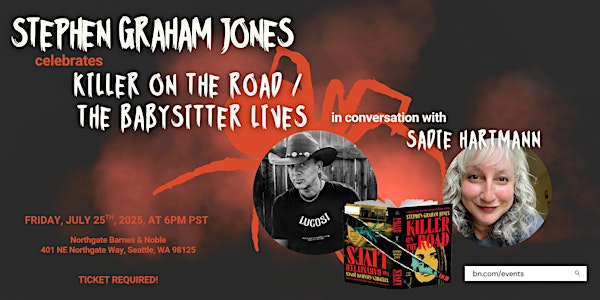 Stephen Graham Jones celebrates KILLER ON THE ROAD / THE BABYSITTER LIVES | Barnes & Noble