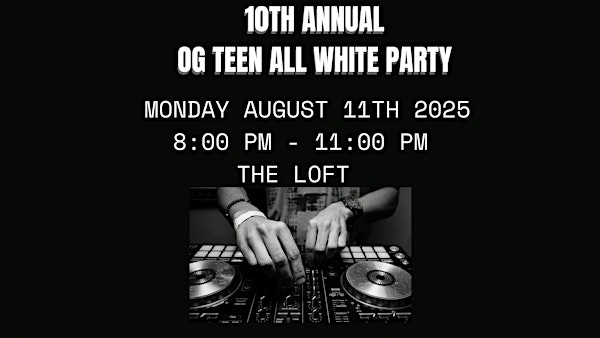 2025 'ORIGINAL'  Martha's Vineyard Teen All White Party-Hosted by M2Squared | The Loft (across from the Flying Horses)