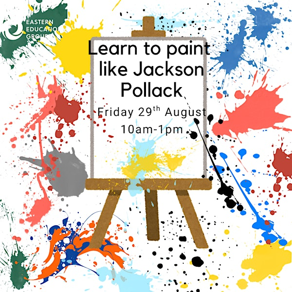 Paint like Jackson Pollack - Art Workshop | West Suffolk College In Sudbury