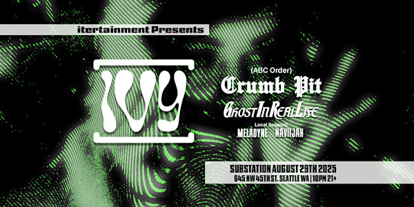 [IVY] with G.I.R.L. & Crumb Pit | Substation