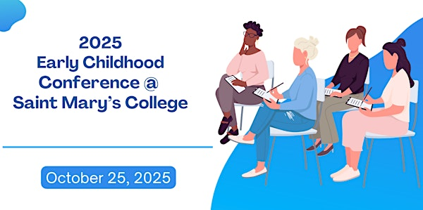 2025 Early Childhood Conference @ Saint Mary's College | Spes Unica Hall, Saint Mary's College