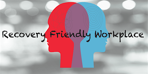 Employer Forum: Recovery Friendly Workplace in Action | University of Oregon Portland