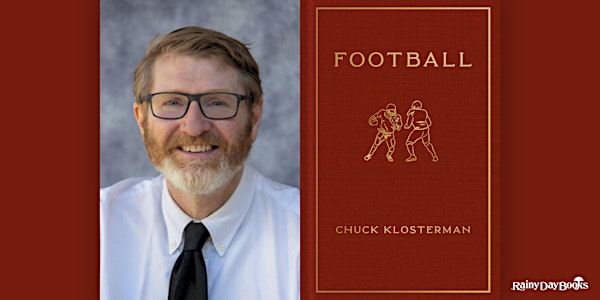Chuck Klosterman, Football with Rainy Day Books | Unity Temple on the Plaza