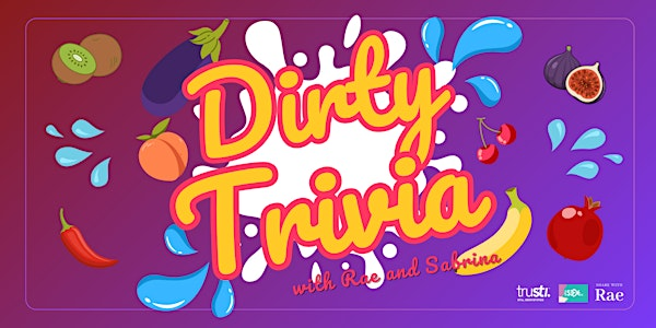 Dirty Trivia with Rae and Sabrina | The Painted Lady