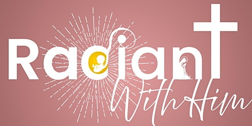 Radiant With Him | St. John Bosco Catholic Parish - Saskatoon