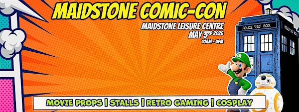Maidstone Comic-Con | Maidstone Leisure Centre