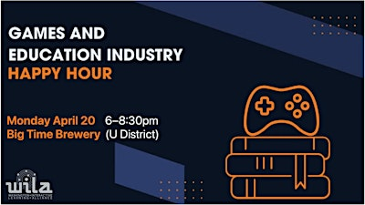 Games and Education Industry Happy Hour | Big Time Brewery & Alehouse
