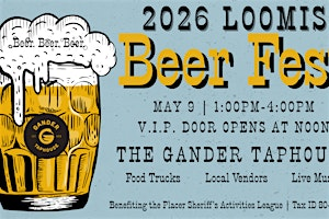 Loomis Beer Fest 2026 | Gander Taphouse, Taylor Road, Loomis, CA, USA