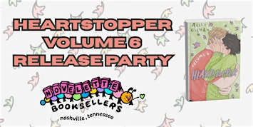 Heartstopper Volume 6 Release Party! | Novelette Booksellers