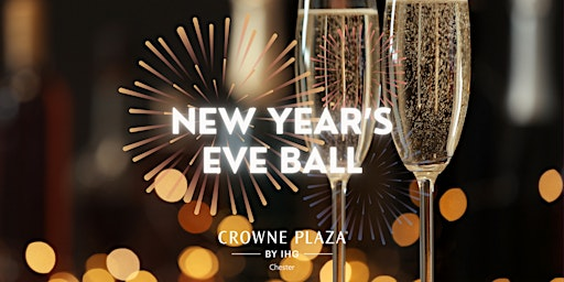 New Year's Eve Ball 2026 | Crowne Plaza Chester, an IHG Hotel